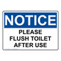 OSHA NOTICE Please Flush Toilet After Use Sign ONE-37171