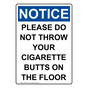Portrait OSHA NOTICE Please Do Not Throw Your Cigarette Sign ONEP-37126