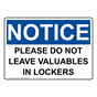 OSHA NOTICE Please Do Not Leave Valuables In Lockers Sign ONE-37102