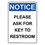 Portrait OSHA NOTICE Please Ask For Key To Restroom Sign ONEP-37156