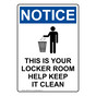 Portrait OSHA NOTICE This Is Your Locker Room Help Keep It Clean Sign With Symbol ONEP-37415
