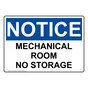 OSHA NOTICE Mechanical Room No Storage Sign ONE-37284