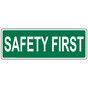 OSHA SAFETY FIRST Safety First Label Sign OSE-16914