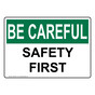 OSHA BE CAREFUL Safety First Sign OBE-5615