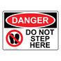 OSHA DANGER Do Not Step Here Sign With Symbol ODE-33120