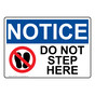 OSHA NOTICE Do Not Step Here Sign With Symbol ONE-33120