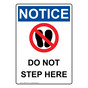 Portrait OSHA NOTICE Do Not Step Here Sign With Symbol ONEP-33120