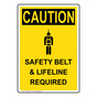 Portrait OSHA CAUTION Safety Belt & Lifeline Sign With Symbol OCEP-5605