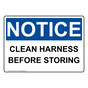 OSHA NOTICE CLEAN HARNESS BEFORE STORING Sign ONE-50075