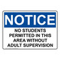 OSHA NOTICE No Students Permitted In This Area Without Sign ONE-38663