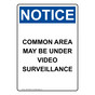 Portrait OSHA NOTICE Common Area May Be Under Video Sign ONEP-38885
