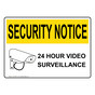 OSHA SECURITY NOTICE 24 Hour Video Surveillance Sign With Symbol OUE-38873
