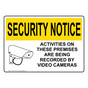OSHA SECURITY NOTICE ACTIVITIES ON THESE PREMISES RECORDED Sign with Symbol OUE-50134