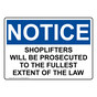 OSHA NOTICE Shoplifters Will Be Prosecuted Sign ONE-13377