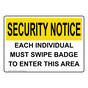 OSHA SECURITY NOTICE EACH INDIVIDUAL MUST SWIPE BADGE TO ENTER Sign OUE-50418