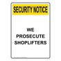 Portrait OSHA SECURITY NOTICE We Prosecute Shoplifters Sign OUEP-13374