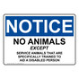 OSHA NOTICE No Animals Except Service Animals Sign ONE-13892