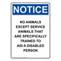 Portrait OSHA NOTICE No Animals Except Service Animals Sign ONEP-13892