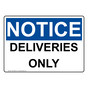 OSHA NOTICE Deliveries Only Sign ONE-38693