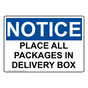 OSHA NOTICE Place All Packages In Delivery Box Sign ONE-38694