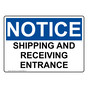 OSHA NOTICE Shipping And Receiving Entrance Sign ONE-38723