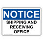 OSHA NOTICE Shipping And Receiving Office Sign ONE-38724