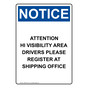 Portrait OSHA NOTICE Attention Hi Visibility Area Drivers Sign ONEP-36122
