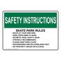 OSHA SAFETY INSTRUCTIONS Skate Park Rules Skate At Your Own Risk Sign OSIE-32792