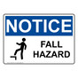 OSHA NOTICE Fall Hazard Sign With Symbol ONE-38776