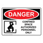 OSHA DANGER Confined Space Authorized Personnel Only Sign With Symbol ODE-1805