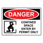 OSHA DANGER Confined Space Enter By Permit Only Sign With Symbol ODE-1825