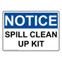 OSHA NOTICE Spill Clean Up Kit Sign ONE-5835