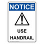Portrait OSHA NOTICE Use Handrail Sign With Symbol ONEP-6265