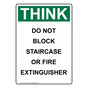 Portrait OSHA THINK DO NOT BLOCK STAIRCASE OR FIRE EXTINGUISHER Sign OTEP-50331