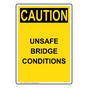 Portrait OSHA CAUTION UNSAFE BRIDGE CONDITIONS Sign OCEP-50578