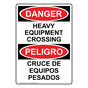 English + Spanish OSHA DANGER Heavy Equipment Crossing Sign ODB-14421