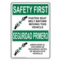 English + Spanish OSHA SAFETY FIRST Fasten Belt Moving Vehicle Sign With Symbol OSB-8102