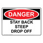OSHA DANGER STAY BACK STEEP DROP OFF Sign ODE-50054