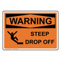 OSHA WARNING Steep Drop Off Sign With Symbol OWE-36614
