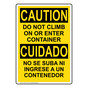 English + Spanish OSHA CAUTION Do Not Climb On Or Enter Sign OCB-14535