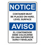 English + Spanish OSHA NOTICE Container Must Be On Hard Surface Sign ONB-14506
