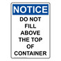 Portrait OSHA NOTICE Do Not Fill Above The Top Of Container Sign ONEP-14508