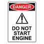 Portrait OSHA DANGER Do Not Start Engine Sign With Symbol ODEP-2450