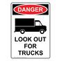 Portrait OSHA DANGER Look Out For Trucks Sign With Symbol ODEP-4390