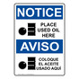English + Spanish OSHA NOTICE Place Used Oil Here Sign With Symbol ONB-9571