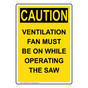 Portrait OSHA CAUTION VENTILATION FAN MUST BE ON WHILE OPERATING Sign OCEP-50039