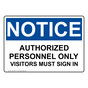 OSHA NOTICE Authorized Personnel Only Visitors Sign ONE-19971
