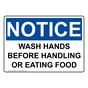 OSHA NOTICE Wash Hands Before Handling Eating Food Sign ONE-26590