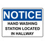 OSHA NOTICE Hand Washing Station Located In Hallway Sign ONE-31546