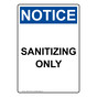 Portrait OSHA NOTICE Sanitizing Only Sign ONEP-31555